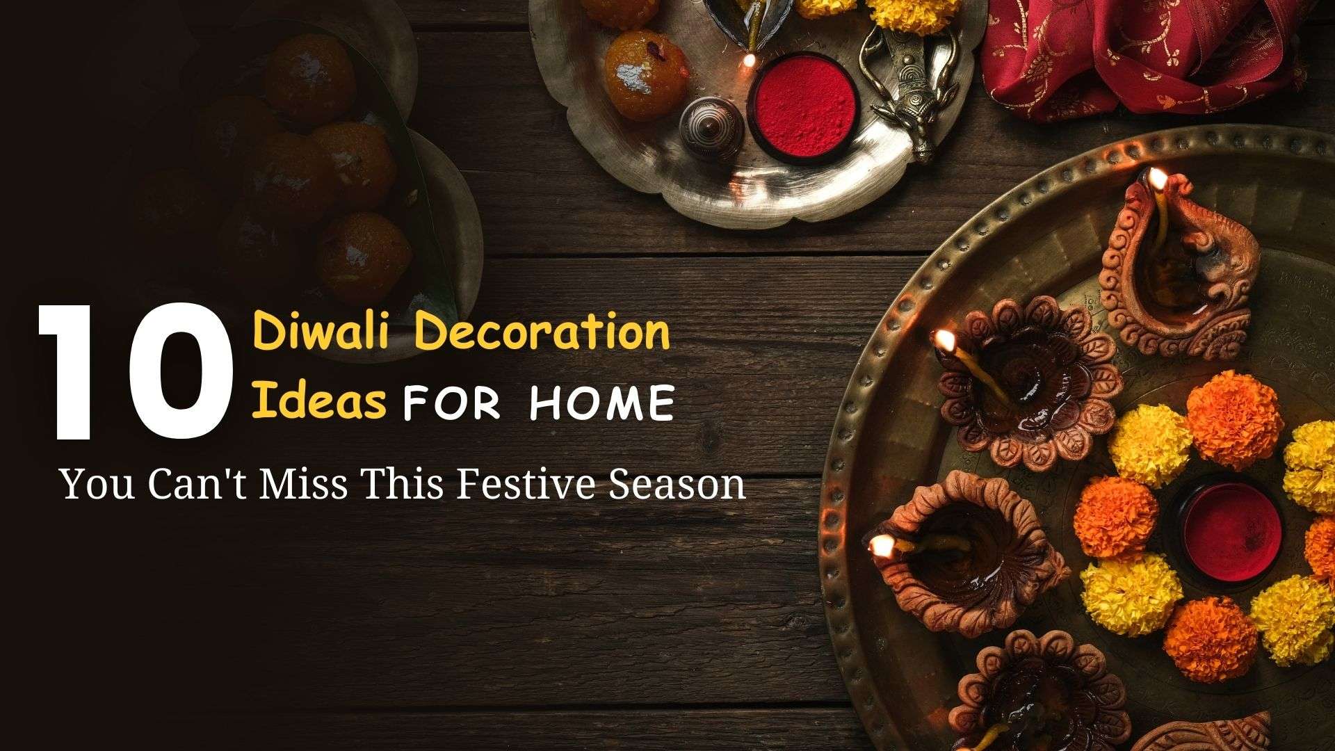 10 Diwali Decoration Ideas for Home You Can't Miss This Festive Season