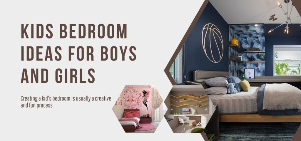 Explore Creative Kids Bedroom Ideas to Design Dreamy Retreats for Your Little Ones