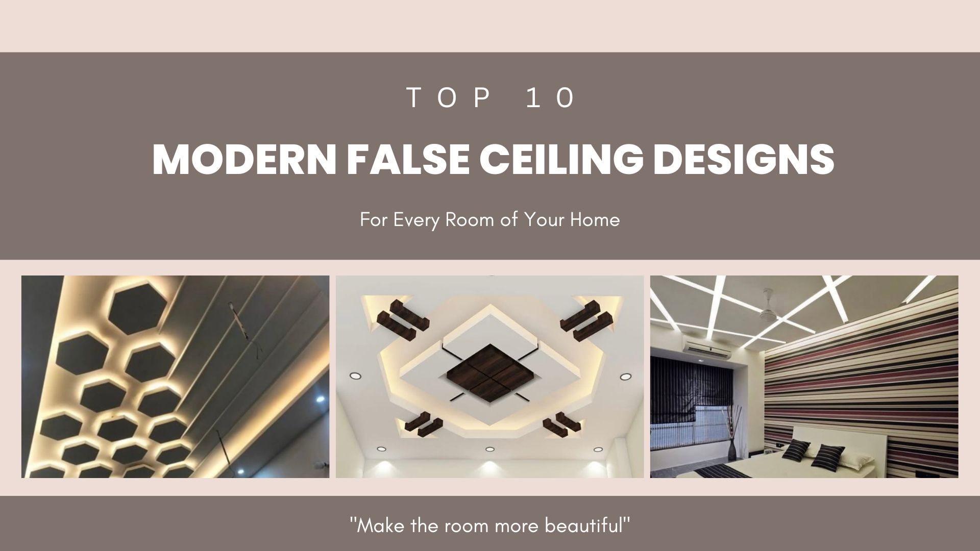 Modern False Ceiling Designs for Every Room of Your Home