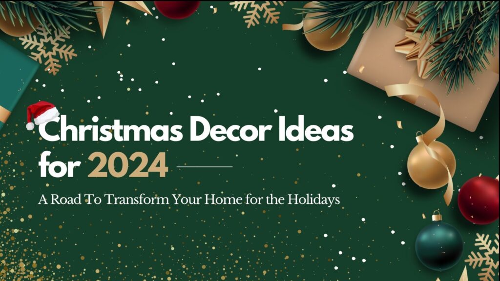 Christmas Decor Ideas for 2024